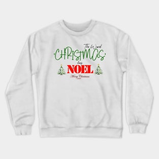 Christmas T - Shirt - Christmas has Noel Crewneck Sweatshirt